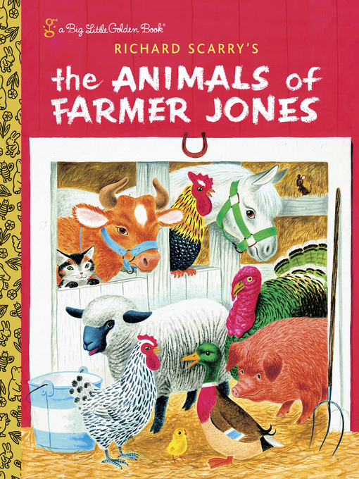Title details for Richard Scarry's the Animals of Farmer Jones by Golden Books - Available